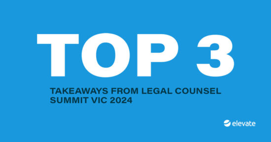 top 3 takeaways from legal counsel summit vic 2024 banner with elevate logo