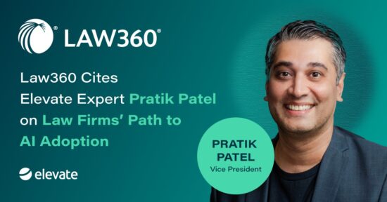 Law360 Cites Elevate Expert Pratik Patel on Law Firms’ Path to AI Adoption media spotlight banner