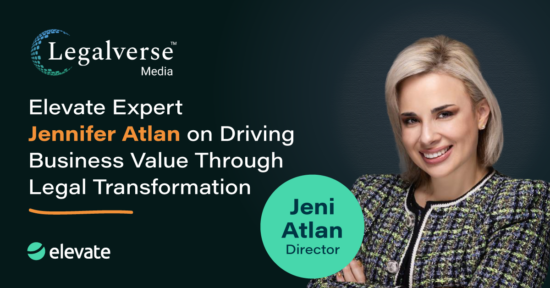 Elevate Expert Jennifer Atlan on Driving Business Value Through Legal Transformation - media spotlight banner
